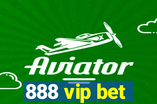 888 vip bet